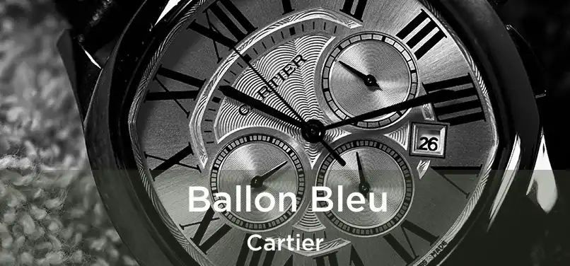  Ballon Bleu Cartier