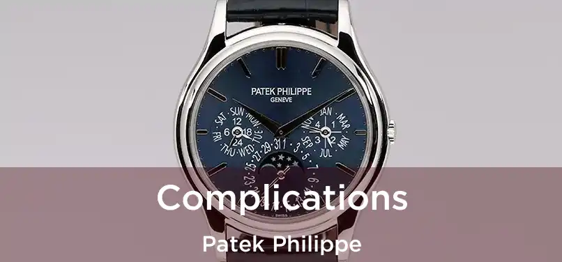  Complications Patek Philippe