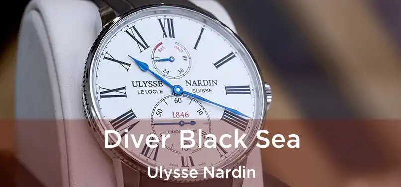  Diver Black Sea Ulysse Nardin