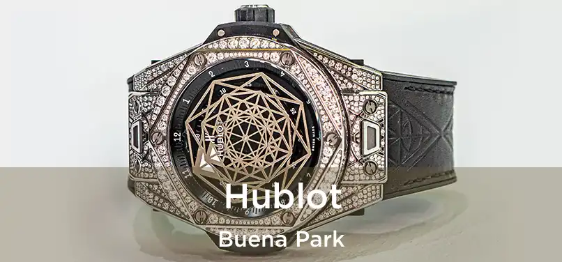  Hublot Buena Park