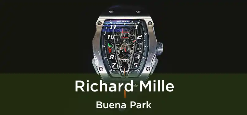  Richard Mille Buena Park