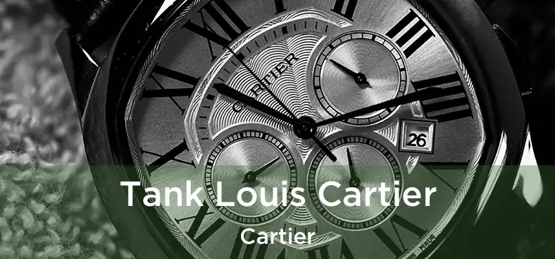  Tank Louis Cartier Cartier