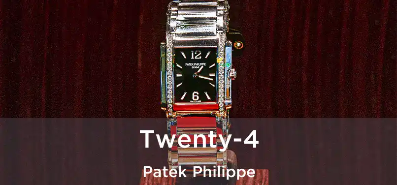  Twenty-4 Patek Philippe